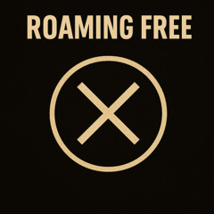 Roaming Free