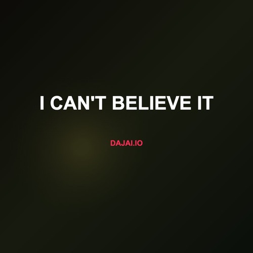 I Can't Believe It