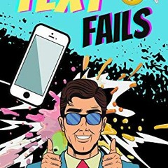 Read PDF 📕 Text Fails: Funny Jokes, Failed Text Messages And Best Autocorrects. (Fun
