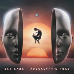 SKY LARX - Apocalyptic Road