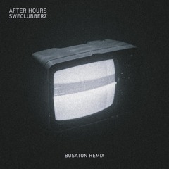 SweClubberz - After Hours (Busaton Remix)