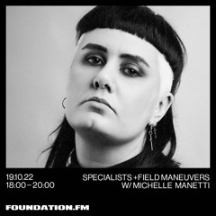 Foundation FM: Specialists - Field Maneuvers w. Michelle Manetti 19.10.2022