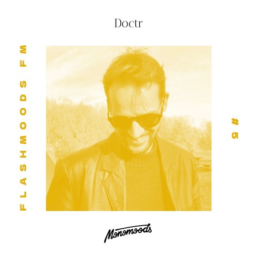 Doctr - Flashmoods FM #5
