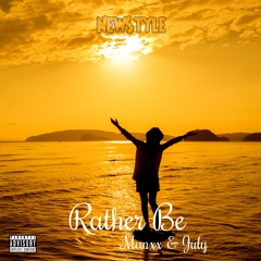 Manxx & July - Rather Be (PREVIA)