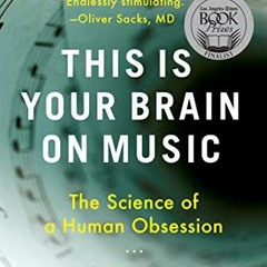 𝐃𝐎𝐖𝐍𝐋𝐎𝐀𝐃 EBOOK 💏 This Is Your Brain on Music: The Science of a Human Obse