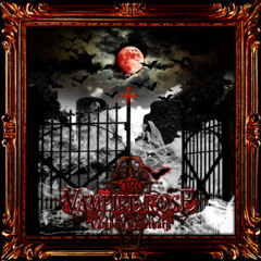 VAMPIRE ROSE - Vampire Sanctuary
