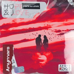 Anymars - Hope & Love