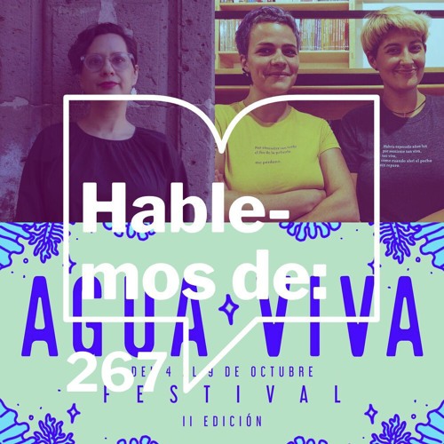 Episodio 267: Hablemos de... Festival Agua Viva