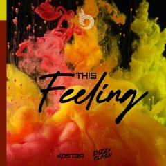 This feeling - (Original Mix) Koster, Dizzy Clash