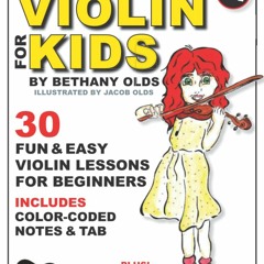 [Download ]⚡️PDF✔️ Easy Violin for Kids: 30 Fun and Easy Violin Lessons for Beginners?Incl