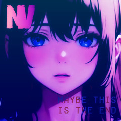 NisVad - Maybe This Is The End