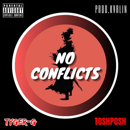 No Conflicts (feat. Tosh Posh)(Prod. KVRLIN)