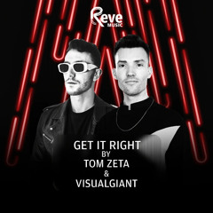 Premiere: Tom Zeta, VisualGiant - Get It Right [Reve Music]