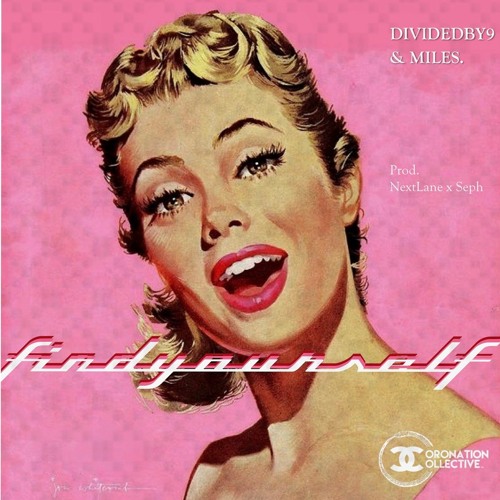 Find Yourself (DividedBy9 x Miles)