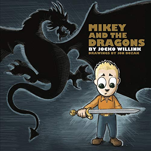 DOWNLOAD EBOOK 📂 Mikey and the Dragons - Empowering Kids to Overcome Their Fears! by