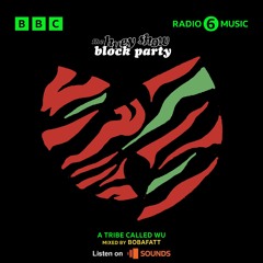 A Tribe Called Wu Block Party | BBC 6 Music