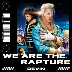 We Are The people x Rapture pt.III (Devin Mashup) - Free Download