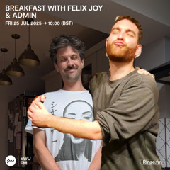 Breakfast with Felix Joy & Admin - 25 July 2025