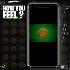 How You Feel (Feat. Nyfordawin)