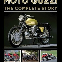 Get [KINDLE PDF EBOOK EPUB] Moto Guzzi: The Complete Story (Crowood Motoclassics) by