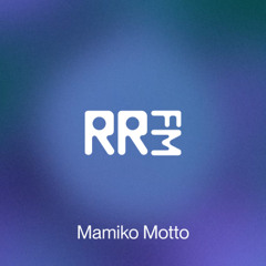 RRFM • Mamiko Motto • 27-11-2025