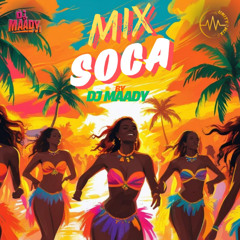 Dj Maady - Mix FIre 🔥Soca 2025