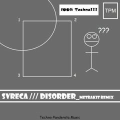 Svreca - Disorder (Metrakit Remix)