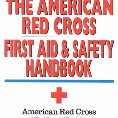 Read⚡ebook✔[PDF]  The American Red Cross First Aid and Safety Handbook