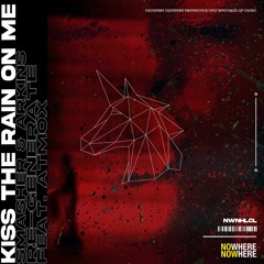 Kiss The Rain On Me (Smasher & Arkins Re-Generate) (Feat. ATMOX)