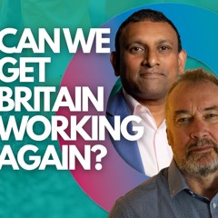Can We Get Britain Working Again?