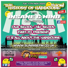 Insane & Mind "Live" Sunrise FM - 1992-2020 Hardcore - 17th Nov 2020