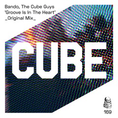 Bando, The Cube Guys 'Groove Is In The Heart' - OUT NOW on BEATPORT !