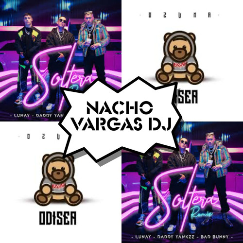 Soltera Remix x Síguelo Bailando (Mashup Nacho Vargas) (FILTRADA)
