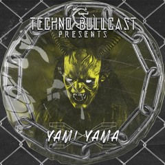 🅢❸ Techno Bullcast #36 - Yami Yama