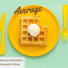 Average Featuring Nikky Dee @djethical