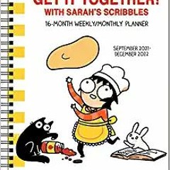 Download❤️eBook✔ Sarah's Scribbles 16-Month 2021-2022 Weekly/Monthly Planner Calendar: Get It Togeth
