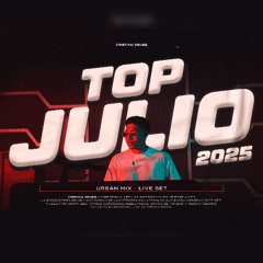 TOP JULIO 2025💥🎧(Papasito, Si Te Pillara, MOTHINA, EeO, Tropicoqueta, La Plena, Dembow, House y Más)