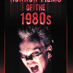 VIEW EBOOK 🗂️ Horror Films of the 1980s,( VOL. 1 & 2 ) by  John Kenneth Muir KINDLE