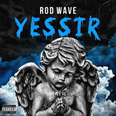 rod wave - yessir