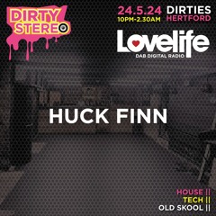 Huck Finn Dirty Stereo Lovelife Radio @ Dirties Hertford 24th May 2024
