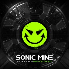Sonic Mine - Under Rave (Dertexx Remix) (Shortcut)