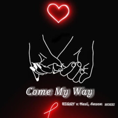 (come my way .ft) x Ħesi x Anson x Mokki