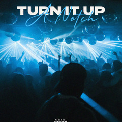 Turn It Up A Notch