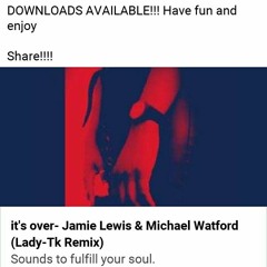 Its over-Jamie Lewis&Michael Watford(Blaq Pearl - Remix)