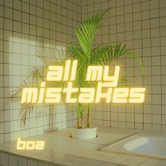All My Mistakes Prod. Heydium