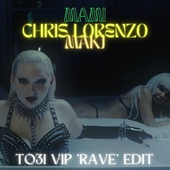 Chris Lorenzo X MAKJ - MAMI (TO3I VIP 'Rave' Edit)