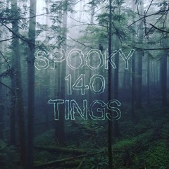 Spooky 140 Tings