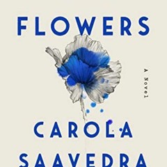 [Free] EPUB 📜 Blue Flowers: A Novel by  Carola Saavedra KINDLE PDF EBOOK EPUB