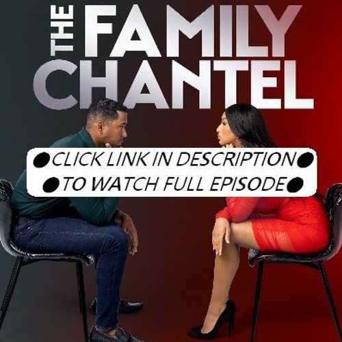 Stream The Family Chantel