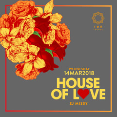 House Of Love pres. EJ Missy at ren, Kyo KL 14.03.18
